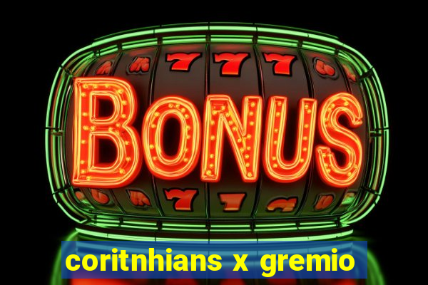 coritnhians x gremio